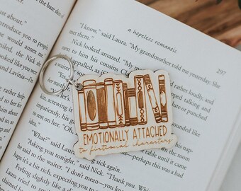 Emotionally Attached to Fictional Characters Wood Keychain | Book Lover Gift | Reading Themed
