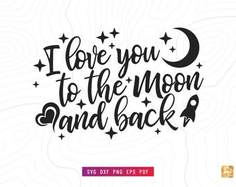 I Love You to the Moon and Back SVG Clip Art