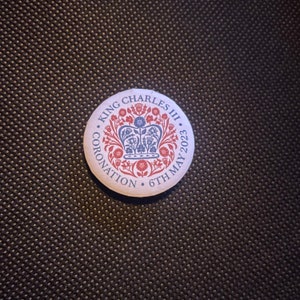 Button Badge - King Charles III Coronation - 6th May 2023