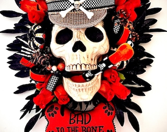 Skull Wreath. Bad to the Bone Wreath, Halloween Wreath, Oct31, 31oct, Day of the Dead Decor