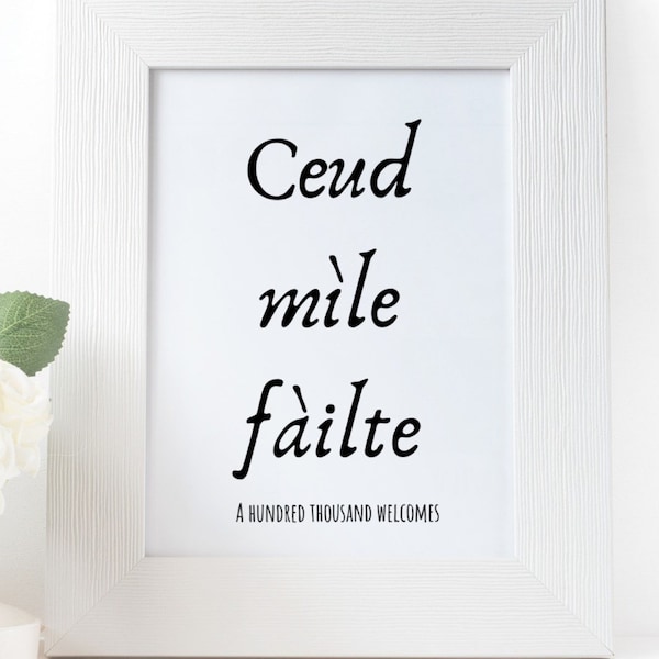 Ceud mìle fàilte Scottish Gaelic welcome sign || A hundred thousand welcomes || Gàidhlig || DIGITAL DOWNLOAD || PRINTABLE