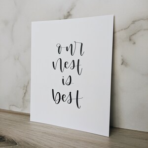 Our Nest is Best, Love, Family, Marriage, Home Decor, Digital Calligraphy Art Print, 8x10