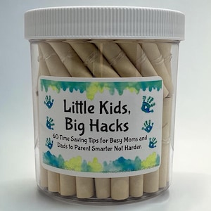 Little Kids, Big Hacks Jar: 60 Time-Saving Tips for Busy Parents – Practical, Fun, Life-Changing! Parent Hacks, Short Cuts, Simple Gift