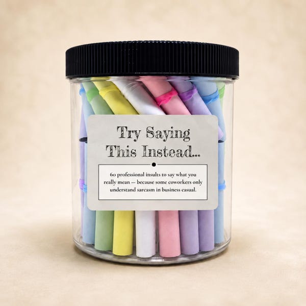 Professional Insults Jar - Try Saying This Instead - Fun and Witty Scrolls for Work - Unique Gift for Office Humor