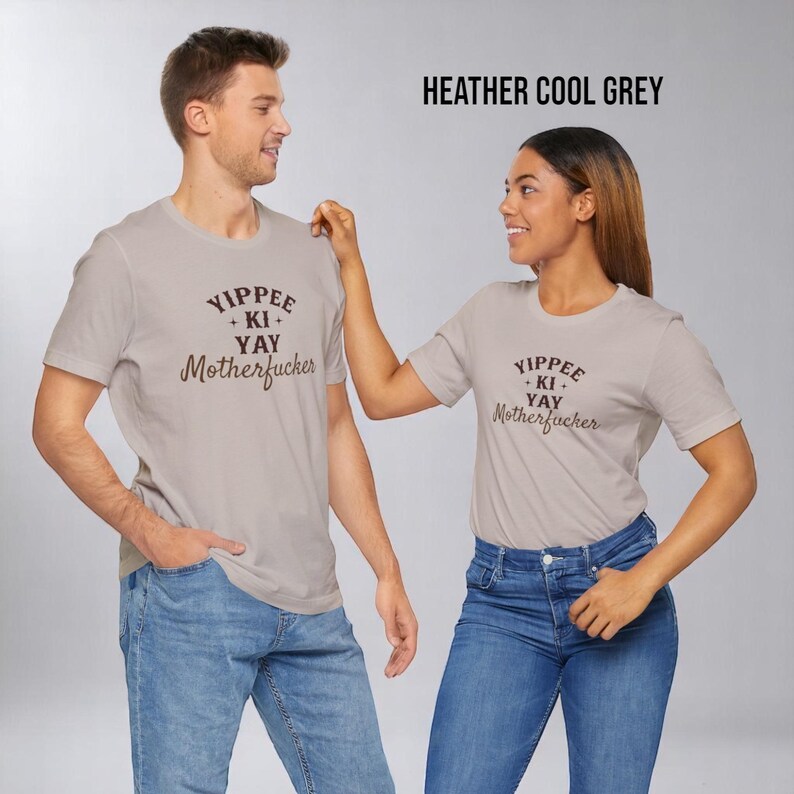 YIPPEE KI YAY Motherfucker Shirt | Bold Funny Cowboy Tee | Sarcastic Western Shirt | Die Hard Quote T-Shirt | Unisex Soft Jersey Fit image 9