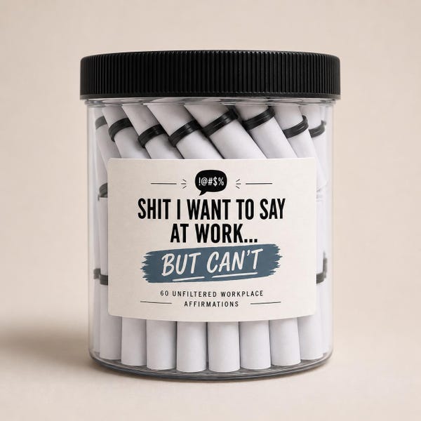 Shit I Want to Say at Work But Can't Jar | 60 Unfiltered Workplace Affirmations | Coworker Gift | Office Humor