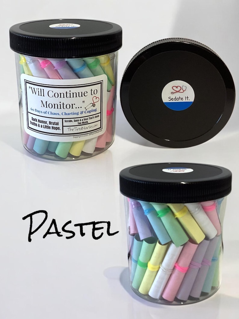 May include: A clear plastic jar with a black screw-top lid filled with rolled pastel-colored paper slips. The label reads "Will Continue to Monitor..." and "Sedate It." with a stethoscope icon. The lid features a circular sticker with a stethoscope logo.