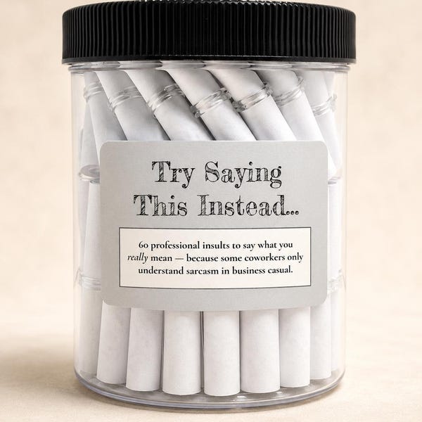Professional Insults Jar - Try Saying This Instead - Fun and Witty Scrolls for Work - Unique Gift for Office Humor