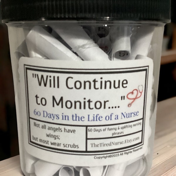 Snarky Nurse Affirmation Jar - Will Continue to Monitor - Dark Humor Gift for Nurses, Dark Side of Nursing