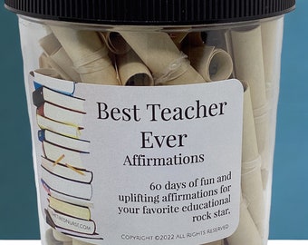 Best Teacher Ever Affirmations, 60 Days of Fun, Uplifting Affirmations, Appreciation Gift For Your Favorite Educational Rock Star