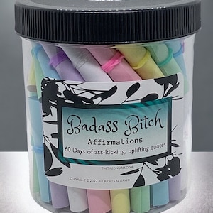 Badass Bitch Daily Affirmation Jar-60 Days of Empowerment & Confidence-Ass-Kicking Uplifting Quotes for Strong Women- Fun Gift for Women