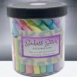 2nd Edition Badass Bitch Affirmation Jar - 60 More Days of Empowerment and Confidence - Inspirational Quotes for Strong Women, Bold and Fun