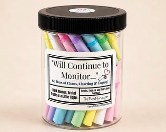 Snarky Nurse Affirmation Jar | Will Continue to Monitor | Dark Humor Gift for Nurses | 60 Sarcastic Quotes for Burnout, Night Shift & Chaos