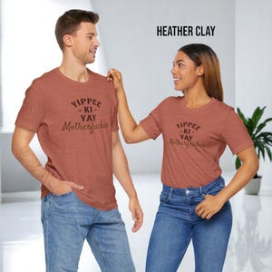 YIPPEE KI YAY Motherfucker Shirt | Bold Funny Cowboy Tee | Sarcastic Western Shirt | Die Hard Quote T-Shirt | Unisex Soft Jersey Fit image 6