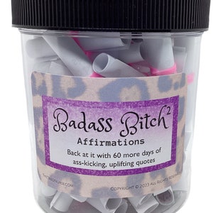 2nd Edition Badass Bitch Affirmation Jar - 60 More Days of Ass Kicking Confidence - Inspirational Quotes for Strong Women