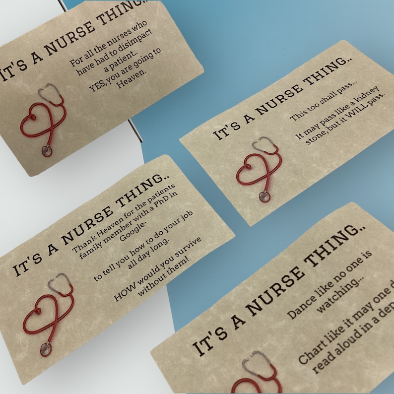 May include: Four rectangular beige cards featuring the text IT'S A NURSE THING and a red stethoscope shaped like a heart. Each card displays unique humorous nursing-related quotes about patients, kidney stones, family members, and charting.