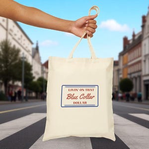 Borsa in tela di cotone Blue Collar Life: lavora duro, acquista in modo intelligente