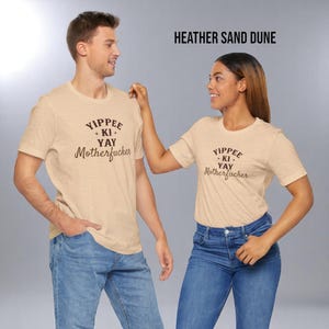 YIPPEE KI YAY Motherfucker Shirt | Bold Funny Cowboy Tee | Sarcastic Western Shirt | Die Hard Quote T-Shirt | Unisex Soft Jersey Fit image 8