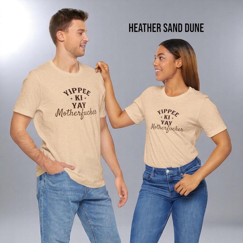 YIPPEE KI YAY Motherfucker Shirt | Bold Funny Cowboy Tee | Sarcastic Western Shirt | Die Hard Quote T-Shirt | Unisex Soft Jersey Fit image 8