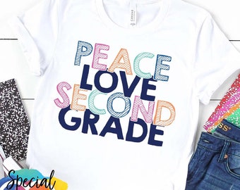 Second Grade SVG, Peace Love Second grade shirt SVG, School, back to school SVG, teacher svg, dxf, png eps, cut file, Cricut, Silhouette,