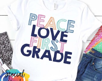 First Grade SVG, Peace Love First Grade shirt SVG, back to school SVG, teacher svg, dxf, png eps, cutting file, Cricut, Silhouette,