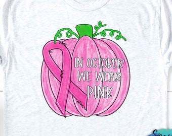 In October We Wear Pink Sublimation Or Print & Cut Design - 300 DPI - PNG - Instant Download - Pink Ribbon Pumpkin PNG -Breast Cancer png