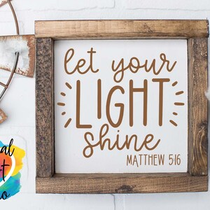 Let Your Light Shine SVG / Christian / Bible SVG / Matthew 5:16 / SVG ...