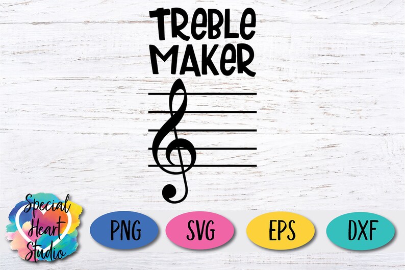 May include: Black and white digital design featuring a treble clef and the text "Treble Maker". The design is on a white woodgrain background.  PNG, SVG, EPS, and DXF file formats are available.