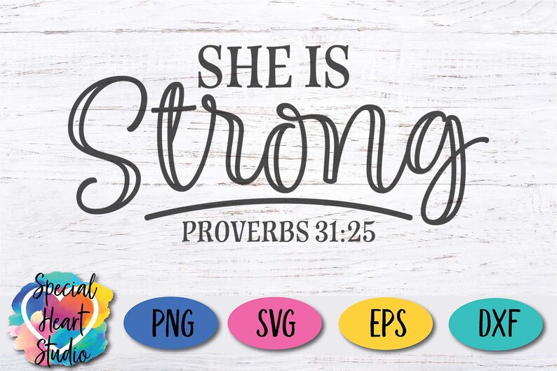 Download She is Strong SVG Christian Bible SVG Proverbs 31:25 SVG ...