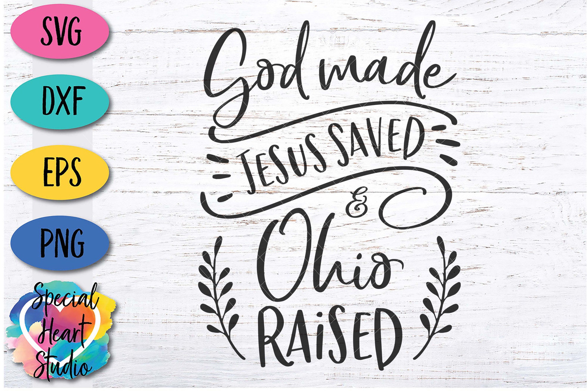 God Made Jesus Saved and Ohio Raised SVG Christian SVG dxf Etsy God Made Jesus Saved and Ohio Raised SVG Christian SVG dxf Etsy