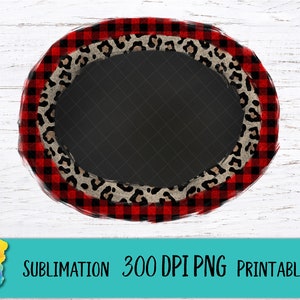 May include: An oval frame with a red and black buffalo check and leopard print design. The centre of the frame is black. This digital design is ideal for sublimation projects.