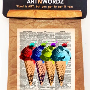 May include: Reusable and insulated lunch bag made of Tyvek material with a vintage dictionary page design featuring four ice cream cones in red, blue, green, and turquoise. The text "Food is ART, but you get to eat it too!" is printed on the bag.
