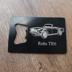 Classic Triumph TR6 Car Bottle Opener - Can Personalise - Superb Vintage Drivers Roadster Automotive Home Gift Idea -  2 Colours to Choose