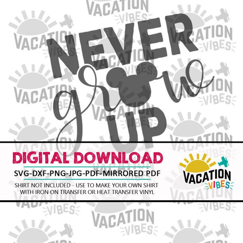 Never Grow Up svg disney cut file printable iron on ...