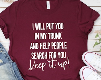 Keep It Up Shirt - Funny Shirts for Women, Sassy Shirts for Women, Sarcastic Shirts with Adult Humor, Funny Womens Shirts, Plus Size Womens