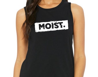 MOIST. Awkward Word Ladies Muscle Tank |Muscle Tank Top |Workout Muscle Tank |Gym Muscle Tank |Muscle Tank for Women |Sarcastic Tank Top