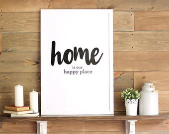 Home is Our Happy Place Print, Master Bedroom Decor, Living Room Wall Art, Instant Download, Love You Forever