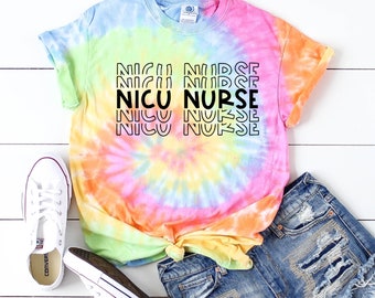 Nicu Nurse Shirt Women Tie dye shirts Pediatric Nurse shirt Nurse shirt Neonatal Nurse Nicu crew Neonatal Intensive Care  Nurse week gift