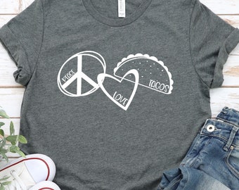 Peace Love Tacos shirt Funny taco shirt Taco Tuesday shirt Women Taco shirt Taco birthday party Taco shirt adult Taco shirt Kids Taco shirt