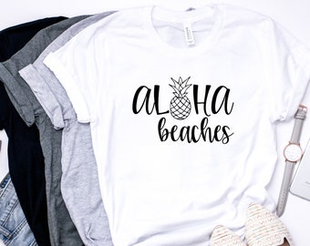 Aloha shirt Aloha Beaches Shirt Aloha beaches Tank Bridesmaid shirts Bride Shirt Aloha Bride Bachelorette party shirts Girls weekend shirts