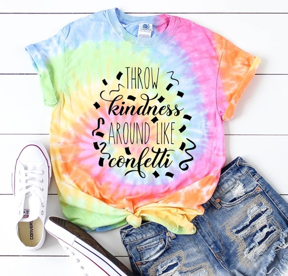 Tie Dye Shirt Throw Kindness Around Like Confetti Shirt Women Tie Dye Shirts Women Summer Shirt Kids Tie Dye Shirt Mom Shirt Girls Tie Dye Etsy Canada