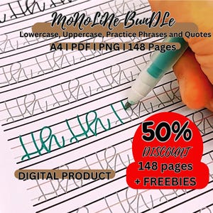 Könnte beinhalten: Ein digitales Produkt zum Üben von Handschrift. Das Bild zeigt eine Seite mit liniertem Papier und Kursivschrift. Der Text "Mono Line Bundle" befindet sich oben auf der Seite. Der Text "Lowercase, Uppercase, Practice Phrases and Quotes" befindet sich unter dem Titel. Der Text "A4 I PDF I PNG I 148 Pages" befindet sich unter der Beschreibung. Der Text "DIGITAL PRODUCT" befindet sich unten auf der Seite. Ein grüner Stift schreibt auf die Seite. Ein roter Kreis mit dem Text "50% DISCOUNT" befindet sich in der unteren rechten Ecke des Bildes. Der Text "148 pages + FREEBIES" befindet sich unter dem Rabatt.