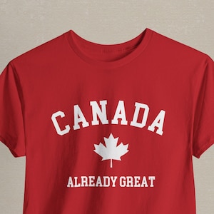 Kanada bereits großartiges T-Shirt, Pro Canada Shirt, Politisches Statement T-Shirt, Ahornblatt, Ellbogen hoch, kanadischer Stolz, ich bin mit Kanada, Geschenk für alle