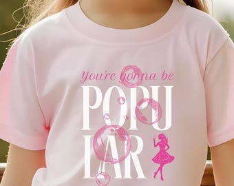 KIDS You're Gonna Be Popular T-shirt, muziektheater jeugdshirt, Broadway-cadeau voor theaterkinderen, film musicalmerchandise, T-shirt theaterliedtekst