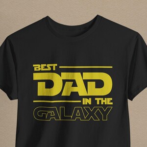 Best Dad Tee, Best Dad in the Galaxy Shirt, Funny Space Dad Tee, Sci-Fi Dad Gift, Father&#39;s Day Gift, Dad Birthday or Just Because Gift Idea