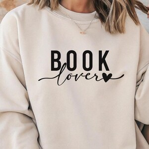 Book Lover Sweatshirt, Cozy Literary Apparel, Bookish, Perfect Gift for Readers, Casual Library Style, Bookstore, Book Club, Nerd, Teacher