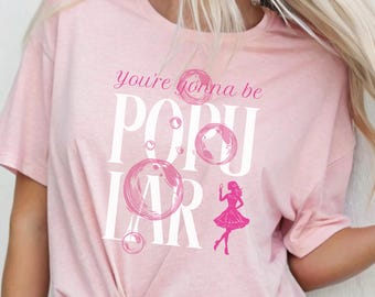You're Gonna Be Popular T-shirt, Broadway-musicalfan, theatercadeau, musicalfilm, film-T-shirt, theaterdecor, cadeau voor haar, cadeau voor tiener, Tween