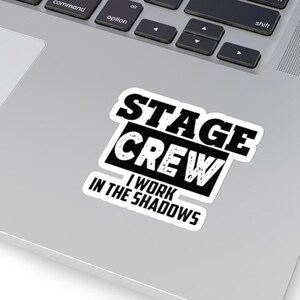 Pegatina de equipo de escenario, humor teatral, semana de la tecnología, entre bastidores, profesor de teatro, decoración para computadora portátil, botella de agua, cuaderno, regalo de actor, noche de estreno