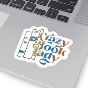 Book Lover Sticker, Crazy Book Lady, Funny Book Sticker, Teacher Sticker, Journals, Laptop Decor, Gift for Avid Reader, Library Theme