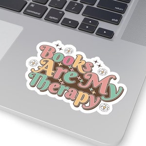 Books Are My Therapy Sticker, Cute Book Lover Decor, Reading Gift, Laptop Sticker, Aesthetic Journaling, Gift for Teacher, Bookish Decor